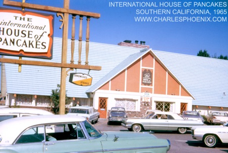 Charles Phoenix’s Slide of the Week: International House Of Pancakes, Southern California, 1965