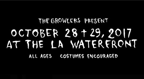 The Growlers Six @ The LA Waterfront | Lineup & Ticket Info