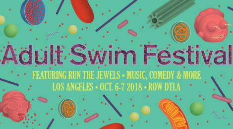 Adult Swim Festival 2018 | Dates & Ticket Info