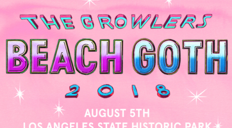 The Growlers Present: Beach Goth 2018