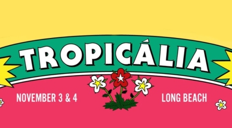 Tropicália Fest 2018 | Lineup & Ticket Info
