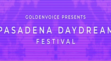 Pasadena Daydream Festival 2019 | Lineup & Ticket Info
